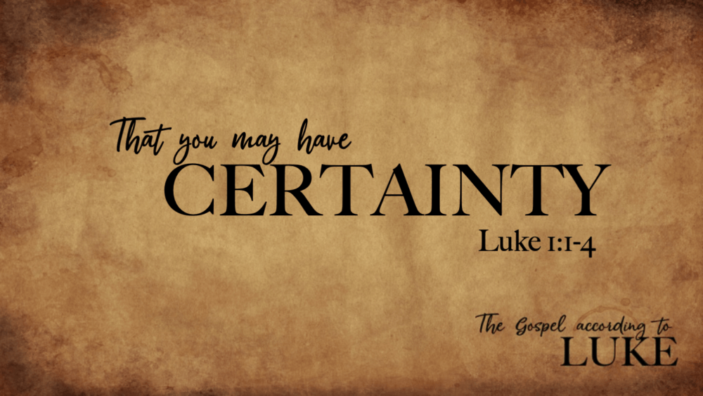 That You May Have Certainty