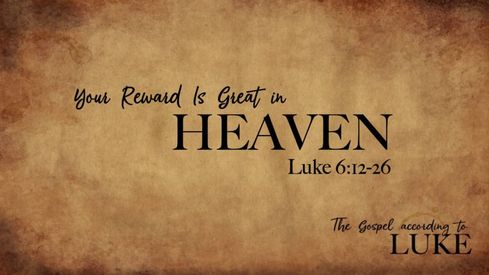 Your Reward Is Great in Heaven