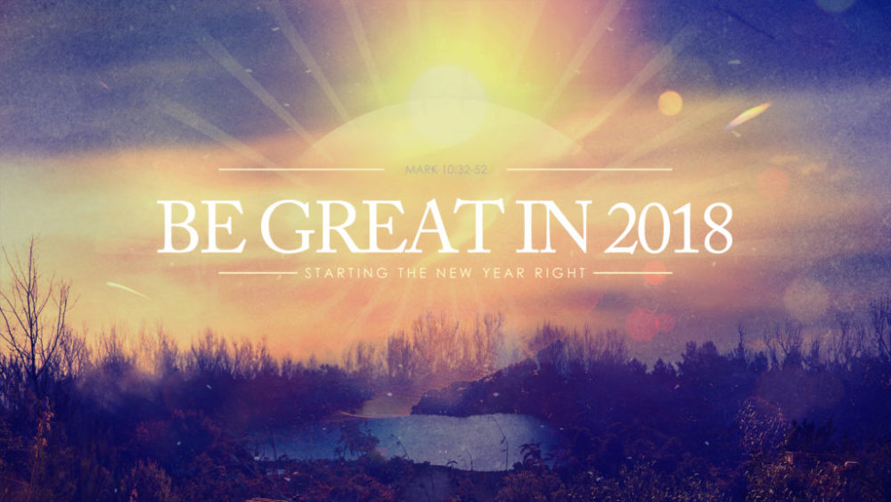Be Great in 2018 Image