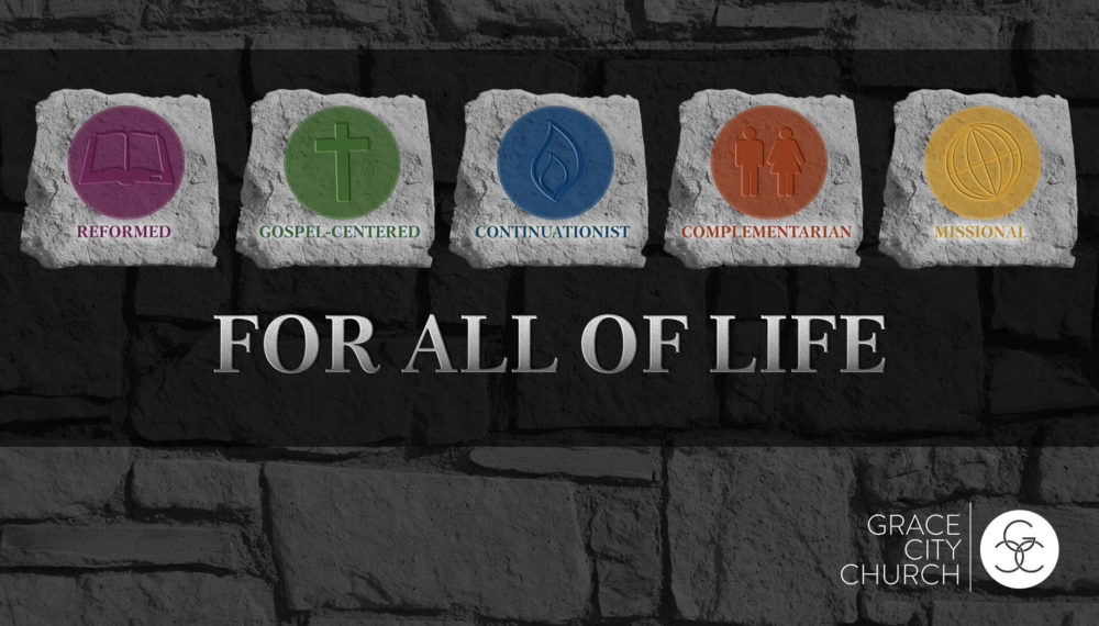 Gospel-Centered :: For All of Life