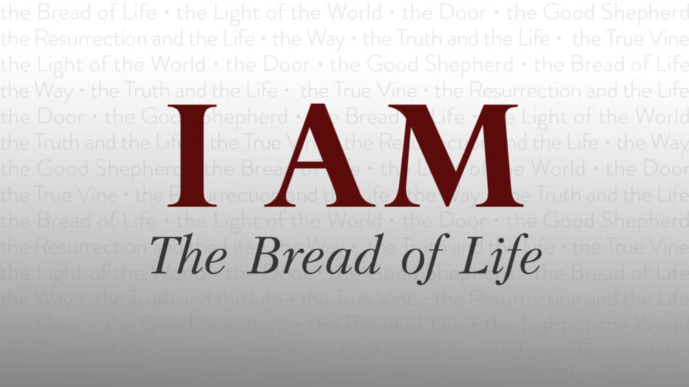 I Am the Bread of Life Image