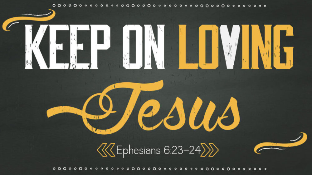 Keep on Loving Jesus Image