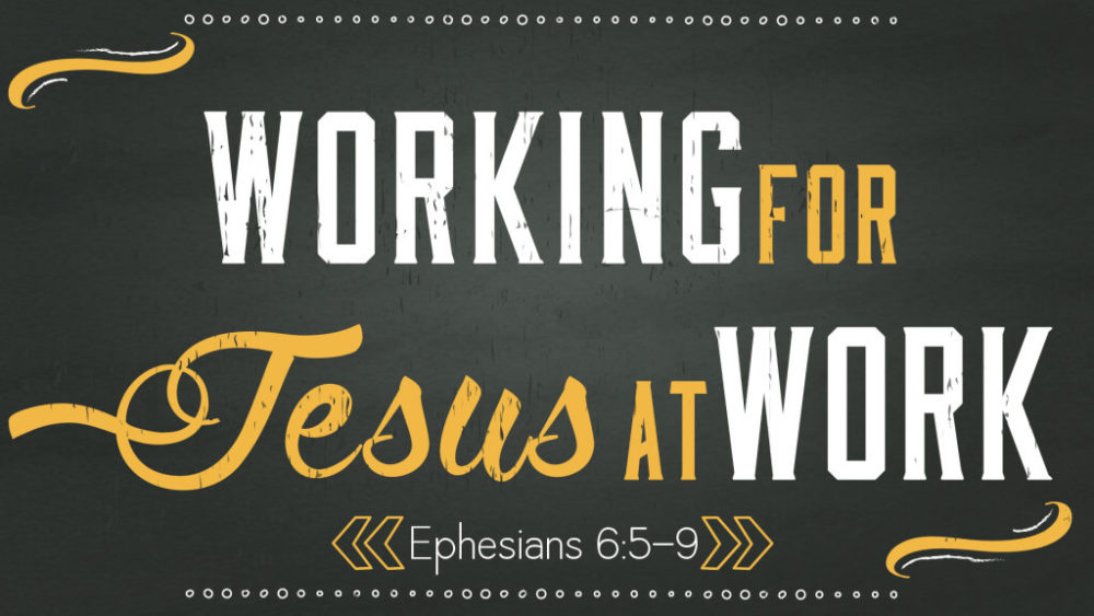 Working for Jesus at Work