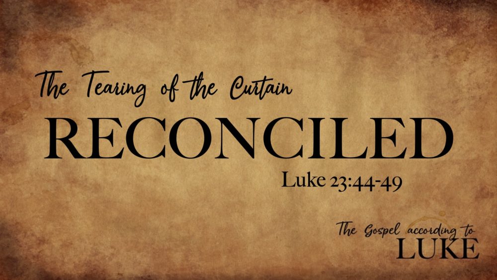 The Tearing of the Curtain- RECONCILED