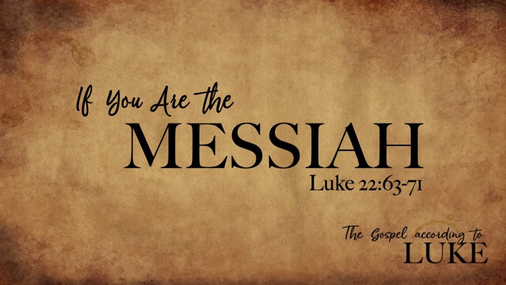 If You Are the Messiah
