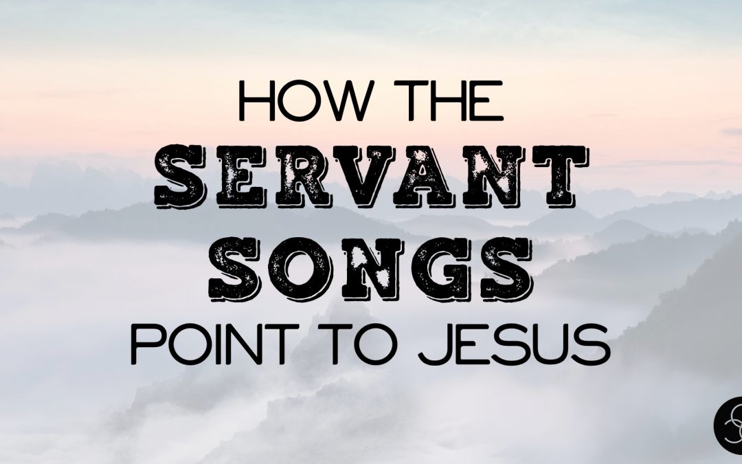 Message: “How the Servant Songs Point to Jesus” from Richie Frank