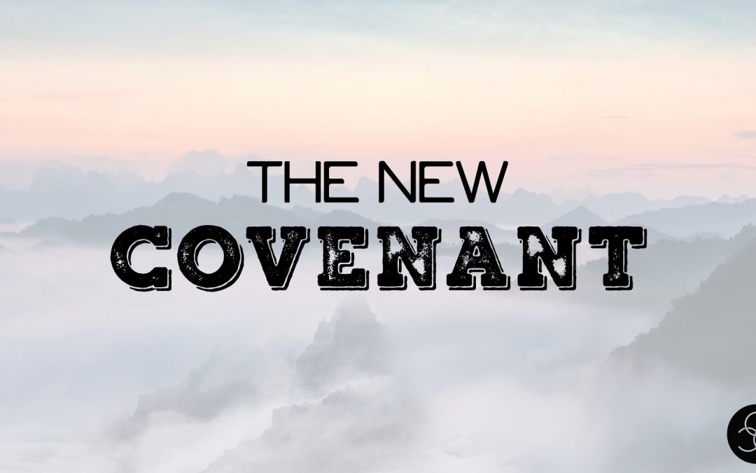 Message: “The New Covenant” from Rob Chisholm