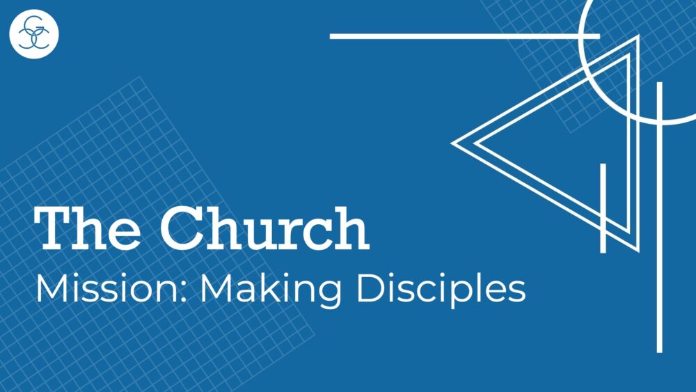 Mission: Making Disciples