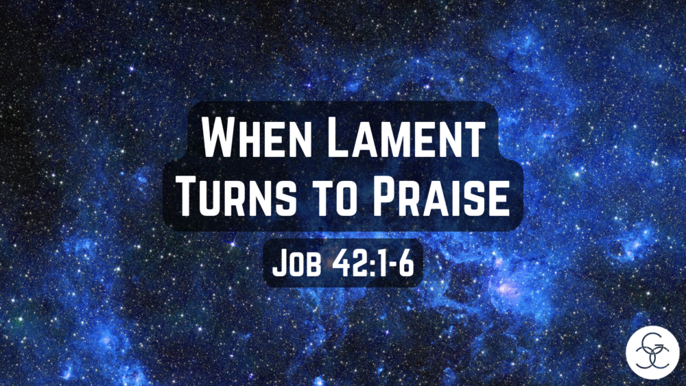 When Lament Turns to Praise Image