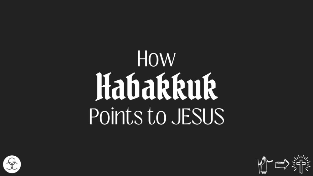 How Habakkuk Points to Jesus Image