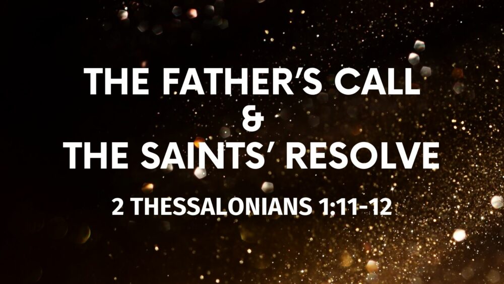 The Father's Call & The Saints' Resolve Image