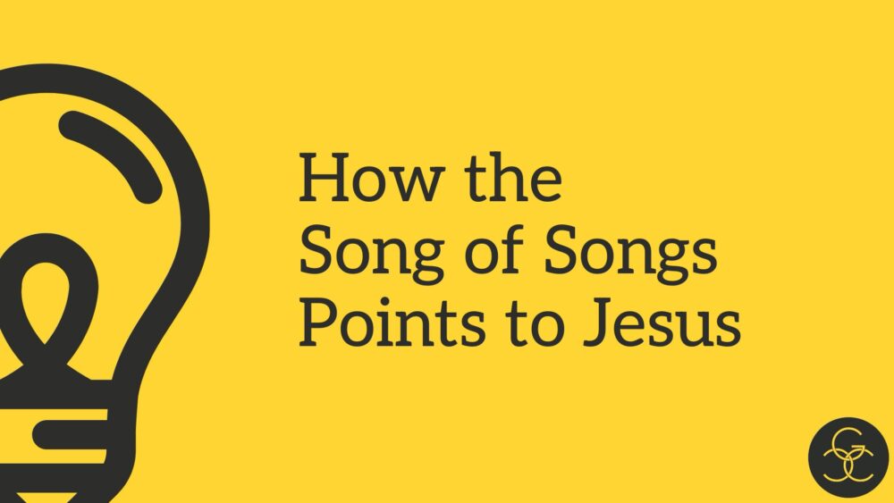 How the Song of Songs Points to Jesus Image