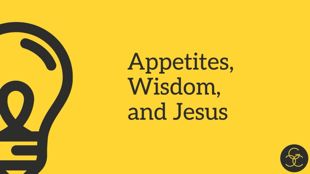 Appetites, Wisdom, and Jesus Image