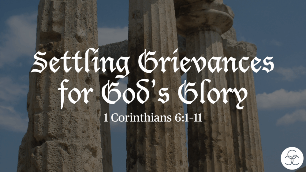 Settling Grievances for God's Glory Image