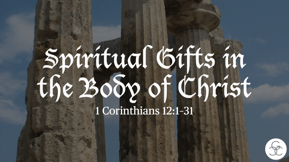 Spiritual Gifts in the Body of Christ