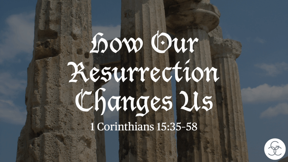 How Our Resurrection Changes Us Image