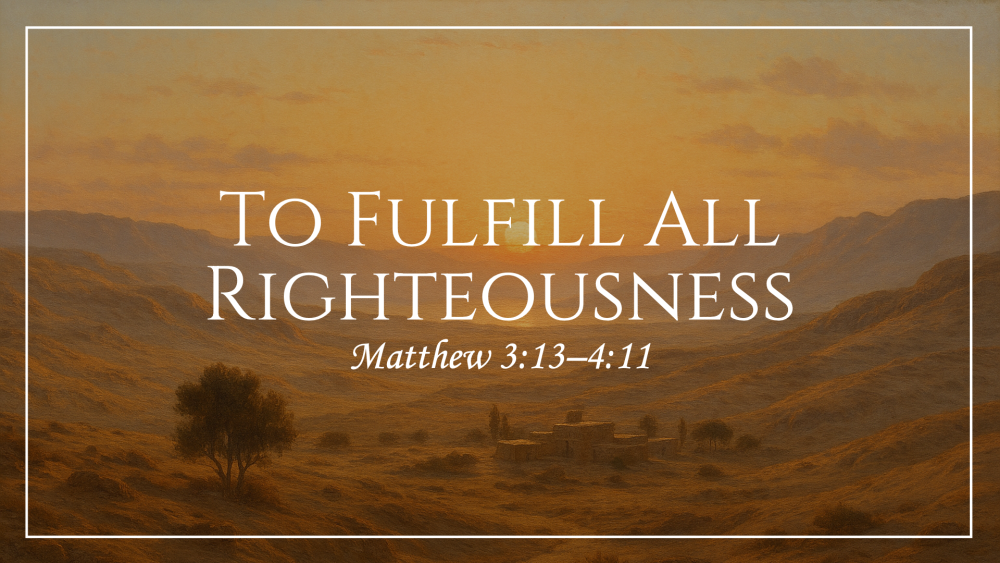 To Fulfill All Righteousness