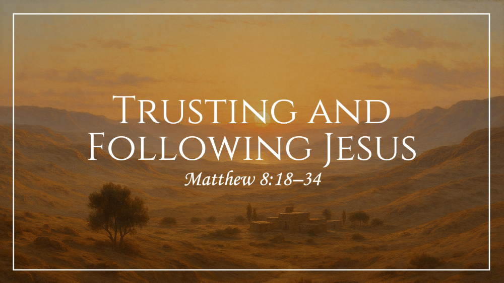 Trusting and Following Jesus
