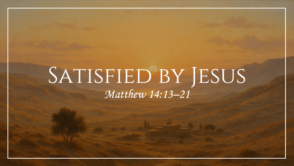 Satisfied in Jesus